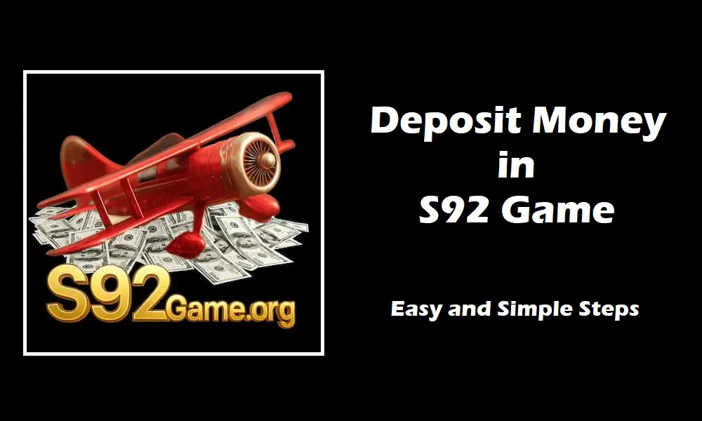 Deposit Money in S92 Game